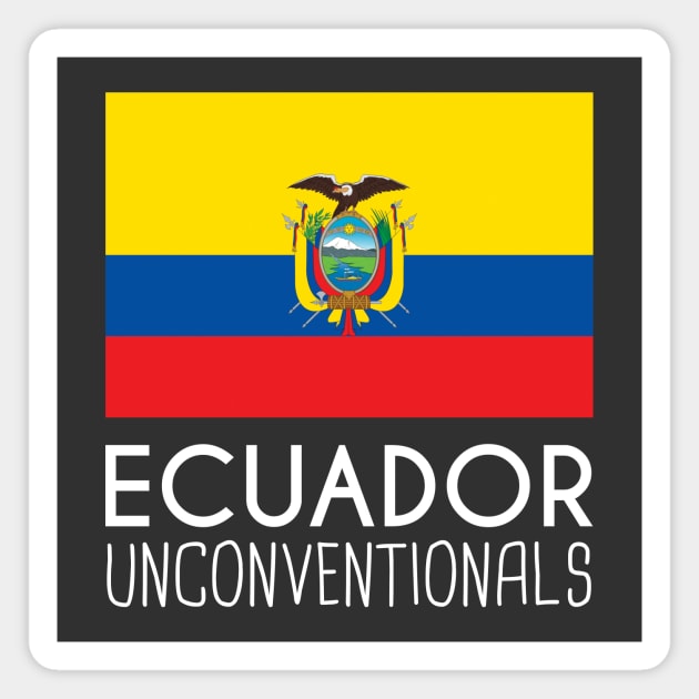 Ecuador Unconventionals (Dark Bg) Magnet by AmeliaAndJP